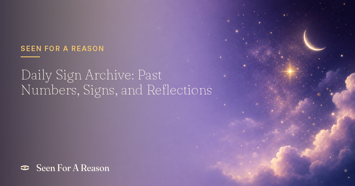 Daily Sign Archive — past numbers, signs, and gentle reflections